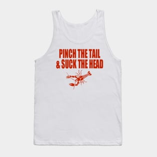 Pinch the tail and suck the head Tank Top